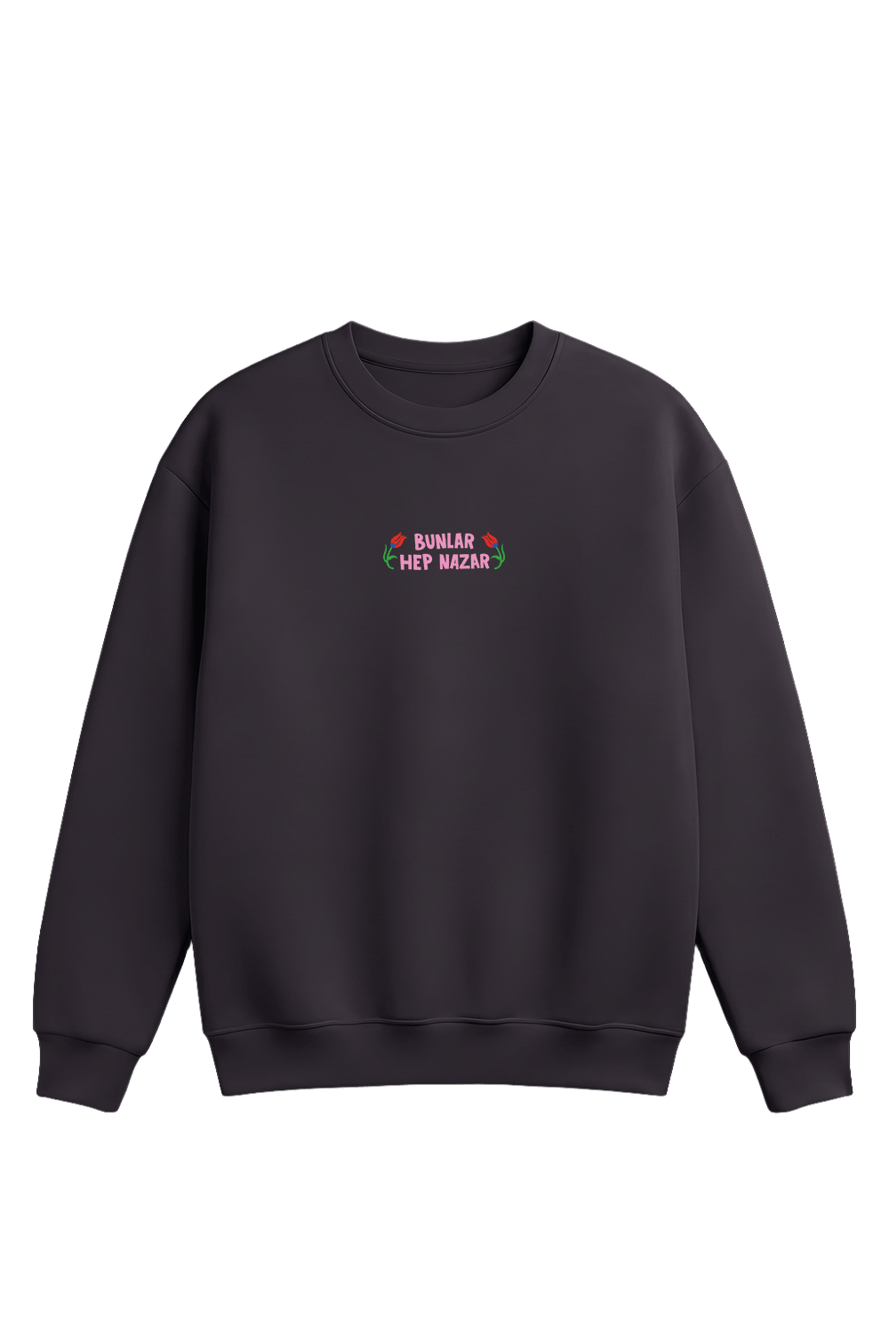 Bunlar Hep Nazar Sweatshirt - CachéIstanbul