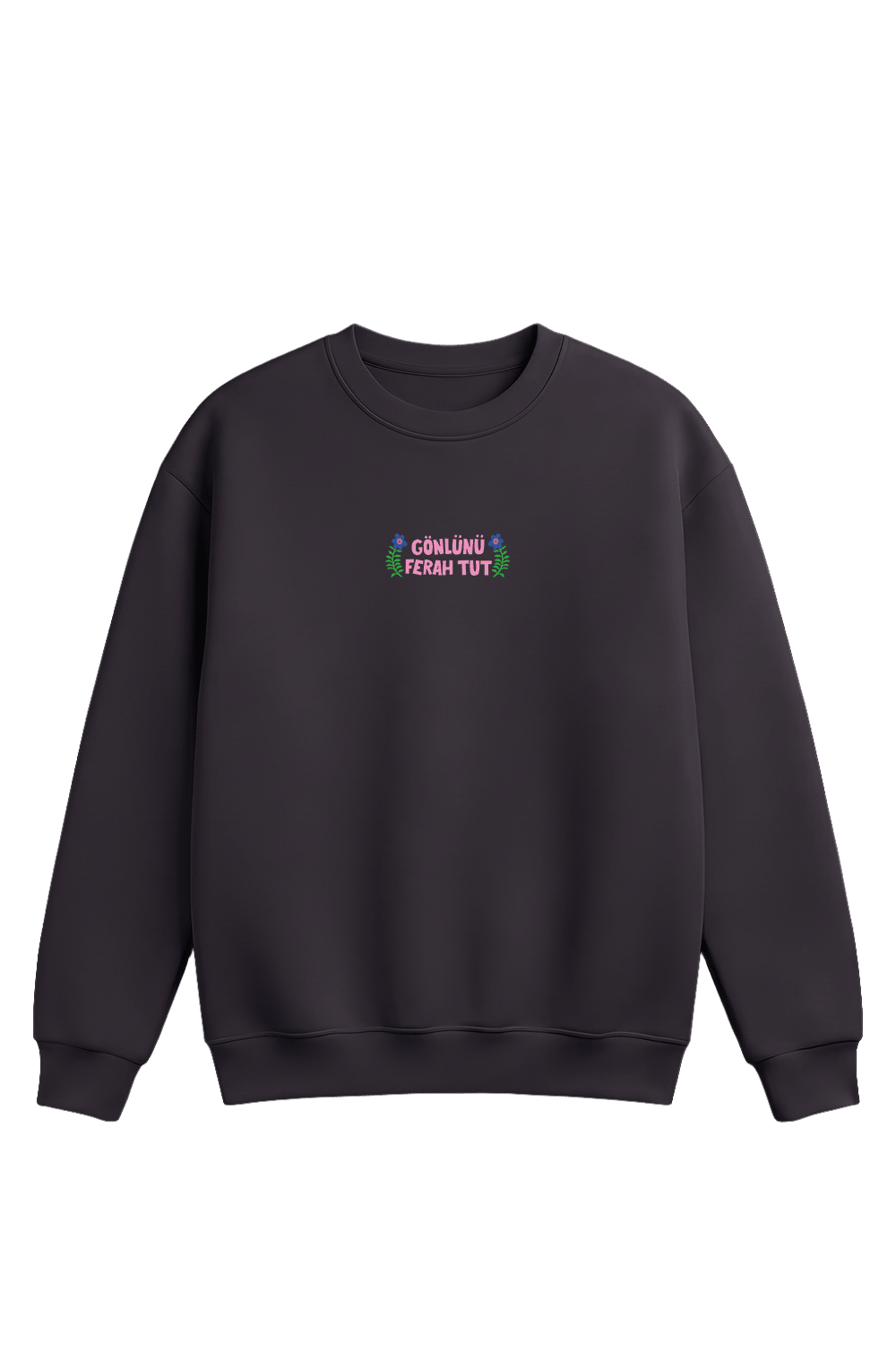 Gönlünü Ferah Tut Sweatshirt - CachéIstanbul