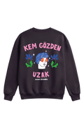 Kem Gözden Uzak Sweatshirt - CachéIstanbul