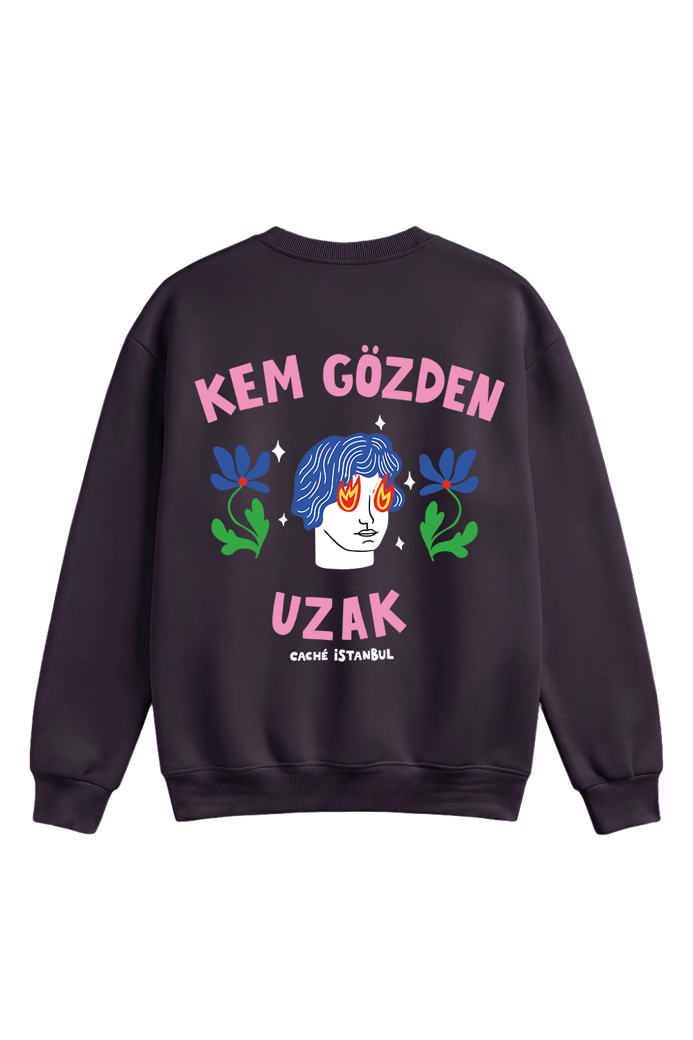 Kem Gözden Uzak Sweatshirt - CachéIstanbul