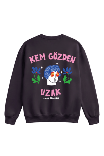 Kem Gözden Uzak Sweatshirt - CachéIstanbul