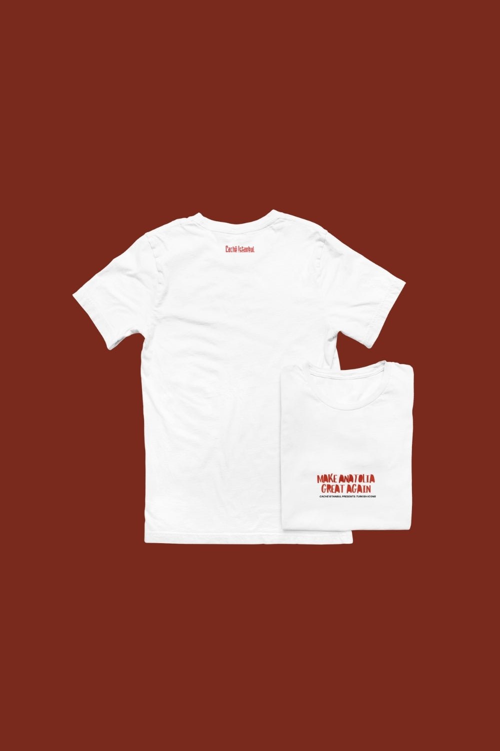 Make Anatolia Great Again Tee - CachéIstanbul